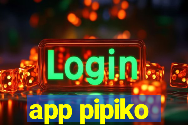 app pipiko